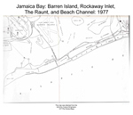 Jamaica Bay: Barren Island, Rockaway Inlet, The Raunt, and Beach Channel: 1977